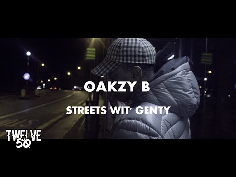 OAKZY B - Streets Wit' Genty [Twelve50TV] (Music Video)