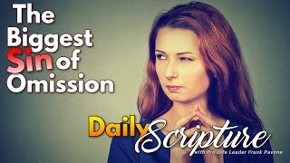 PFL-Daily Scripture Reading and Reflection - The Biggest Sin of Omission - July 13, 2023