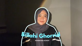 Download lagu Billahi Ghorrid | Khoiriana Kokoy | Lirik terjemah mp3