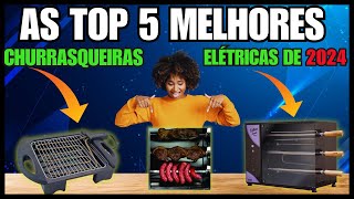 As top 5 Churrasqueira/As  Melhores Churrasqueira Elétricas em 2024☑️