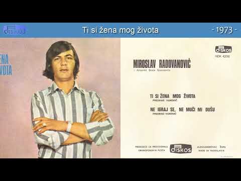 Miroslav Radovanovic - Ti si zena mog zivota - (Audio 1973)