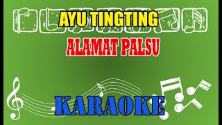 Download lagu Ayu Tingting Alamat Palsu Karaoke mp3
