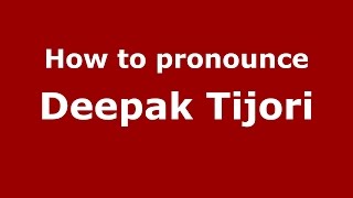How to pronounce Deepak Tijori