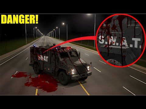 If you ever see this SWAT Truck with BLOOD all over it, Drive away fast! (It's a Trap)