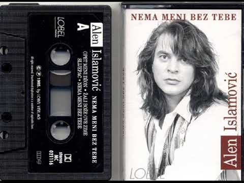 Alen Islamović - Nema meni bez tebe