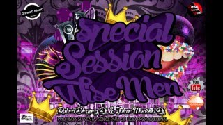 Special Session Wise Men Ruben Dieguez Dj &amp; Jaime Masilla