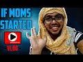 IF MOMS STARTED VLOGGING Hyderabad Diaries