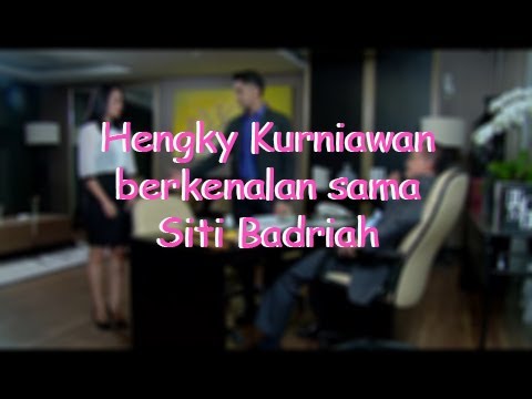 HENGKY KURNIAWAN BERHUBUNGAN DENGAN SITI BADRIAH?