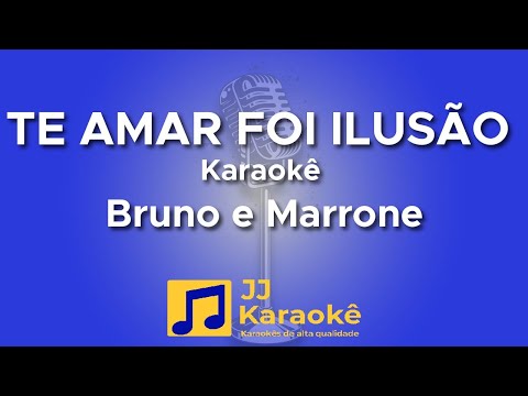 Te amar foi ilusão - Bruno e Marrone - Karaokê com 2ª voz (cover)