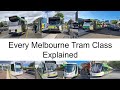 Every Melbourne Tram Class Explained