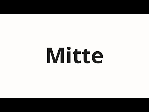 How to pronounce Mitte
