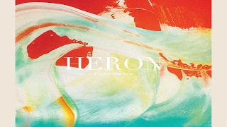 Heron - You Are Here Now [Full Album]