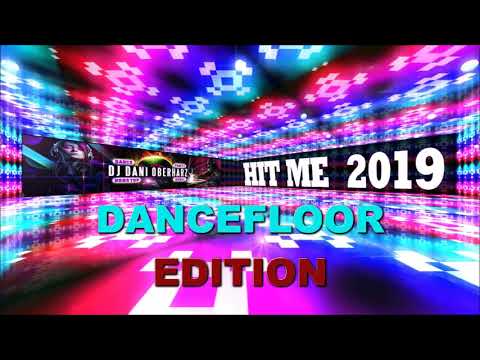 DJ Dani Oberharz - Hit Me 2019 (Dancefloor Edition)