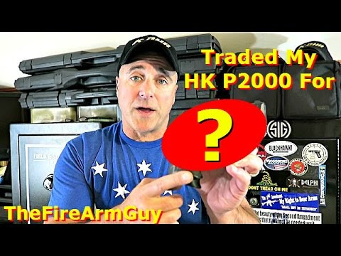 I Traded My HK P2000 for ? - TheFireArmGuy