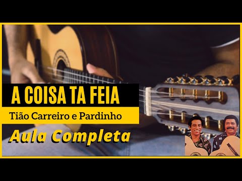 A coisa ta feia - Tião Carreiro e Pardinho