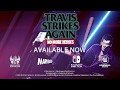 Gameplay video of Travis Strikes Again: No More Heroes  Nintendo