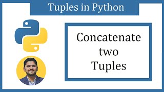 How to Concatenate two Python Tuples | Amit Thinks