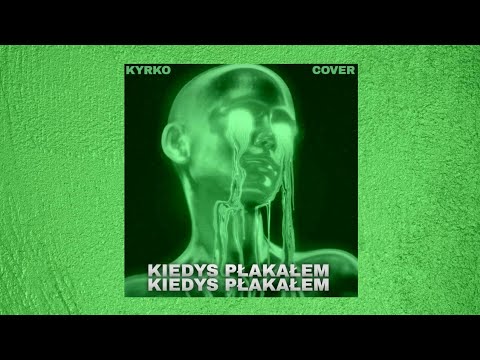 Cheatz - Kiedyś Płakałem (Kyrko Cover)
