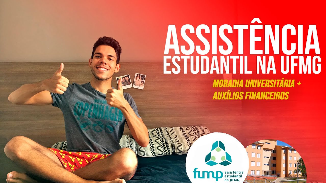 ASSISTÊNCIA ESTUDANTIL NA UFMG: Moradia Universitária + Auxílios Financeiros
