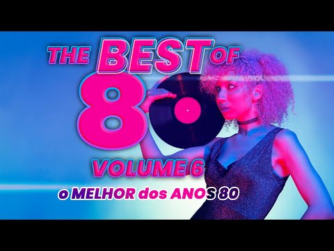 the BEST of 80s - Volume 6 #anos80
