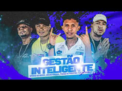 VITINHO DO RECIFE , BRUNO SOUJAA, THIAGO DE PARATIBE FEAT MC GUIZÃO - GESTÃO INTELIGENTE
