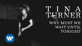 Tina Turner - Why Must We Wait Until Tonight (Official Music Video)