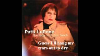Patti LuPone-Guess I&#39;ll Hang My Tears Out To Dry