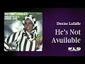 Denise LaSalle - He's Not Available