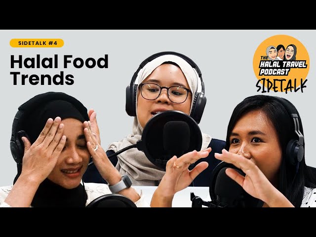 The Halal Travel Podcast | SIDETALK #4 | Halal Food