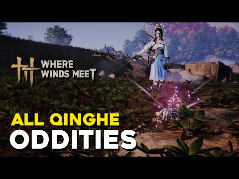 Where Winds Meet All Qinghe Oddity Locations (Quick On The Uptake -  Qinghe Trophy Guide)