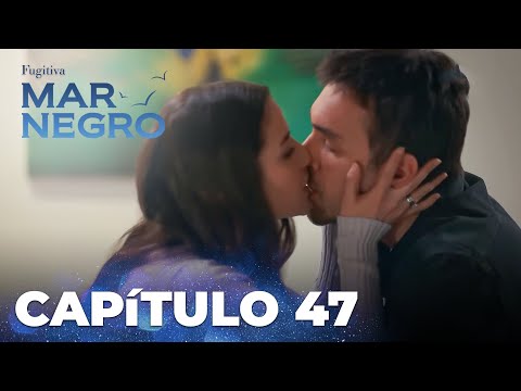 Mar Negro | Fugitiva - Capítulo Exclusivo 47