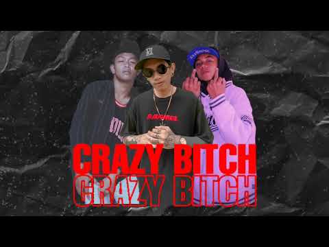 CRAZY B*TCH - AABSKRTZZZ x PRAS LDX3 x VANBY