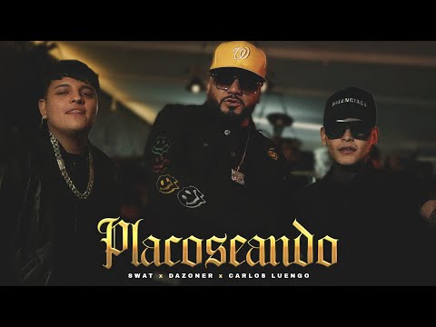 Swat ft Dazoner, Carlos Luengo - Placoseando