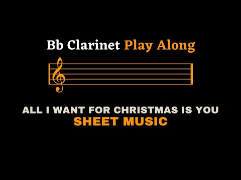 Mariah Carey - All I Want For Christmas Is You | Bb Clarinet Play Along (Sheet Music/Score)
