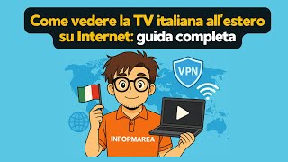 Come vedere canali italiani all'estero su Internet