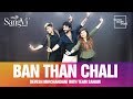 Ban Than Chali Choreography Devesh Mirchandani With Team SangVi Dance Bollywood