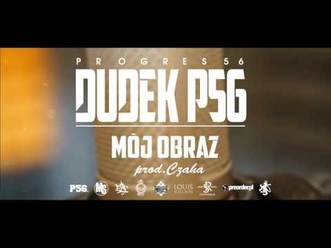 11. DUDEK P56 - MÓJ OBRAZ  (muz: CZAHA) (Progres56 - 9 SOLO Album Oficjalny Odsłuch)