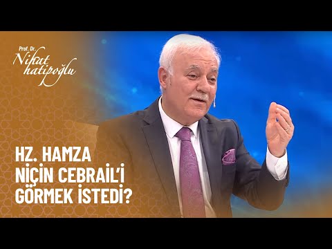 Hz. Hamza niçin Cebrail'i görmek istedi? - Nihat Hatipoğlu ile Dosta Doğru 411. Bölüm