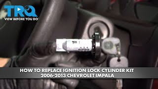 How to Replace Ignition Lock Cylinder 2006-2013 Chevrolet Impala