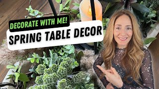 Decorate With Me! | How to Style My Table For Spring