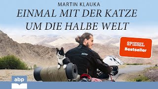 Einmal mit der Katze um die halbe Welt. Martin Klauka. Motorrad Weltreise. Hörbuch
