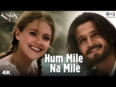 Hum Mile Na Mile | Kisna | Vivek Oberoi | Udit Narayan | Isha Sharvani | Popular Romantic Song