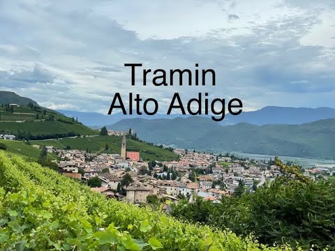 Tramin in Northern Italy is a wine lovers and hikers paradise
