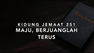 Download lagu KJ 251 Maju, Berjuanglah Terus (Fight the Good Fight) - Kidung Jemaat mp3