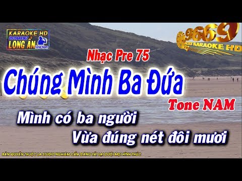 Karaoke Chúng Mình Ba Đứa  | Tone Nam beat chuẩn | Nhạc sống LA STUDIO| Karaoke 9669