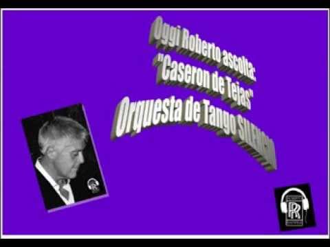 Roberto Ascolta ORQUESTA DE TANGO SILENCIO - CASERON DE TEJAS