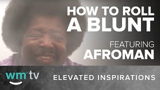 How To Roll A Blunt featuring Afroman