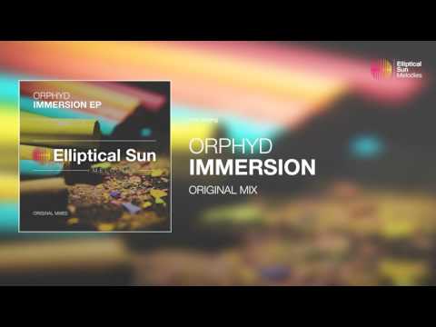 Orphyd - Immersion ( Original Mix ) *OUT NOW*