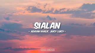 Download lagu Adrian Khalif, Juicy Luicy - Sialan (Lirik) mp3