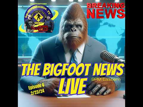 , title : '🔴The Bigfoot News 📰 [Ep. 6] Todd Gatewood UPDATE / Giganto DNA + More!!👈!'